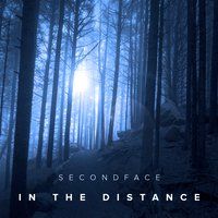 Secondface In The Distance EP